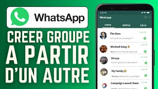 Creer Un Groupe Whatsapp A Partir Dun Autre Groupe  FACILE [upl. by Leuams]