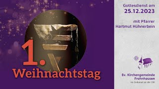 Gottesdienst am 25 Dezember  Live quot1 Weihnachtsfeiertag 2023quot [upl. by Jereld]