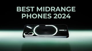 BEST Midranges Phones of 2024  TOP 5 Reviewed [upl. by Severson]