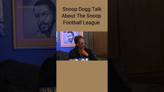 Snoop Dogg Talk About The snoop Football Leagueshorts [upl. by Egres]