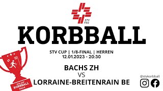 12012023  2030  Korbball Herren STVCUP Halle 18 Final  Bachs ZH VS LorraineBreitenrain BE [upl. by Atsev]