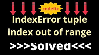 quotFixing IndexError Tuple Index Out of Range Error in Pythonquot [upl. by Hartnett]