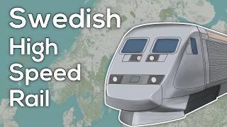 Swedens High Speed Rail Explained [upl. by Rhynd728]