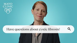 Ask Mayo Clinic Cystic Fibrosis [upl. by Yllil]