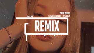 Tima Belorusskih  Vitaminka Tiger Davis remix [upl. by Iluj]