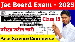 12वींरुटीन जारी  Class 12 Exam Date 202425  Jac Board Exam Date 2025  Jac Exam time table 2025 [upl. by Mccord632]