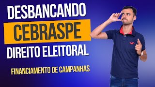 DESBANCANDO A CEBRASPE  Direito Eleitoral  Financiamento de Campanhas [upl. by Akisey]