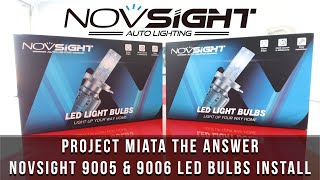 Project Miata The Answer Ep 2 NOVSIGHT 9005 amp 9006 LED Bulbs Install [upl. by Georgetta671]