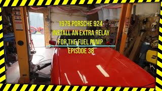 1979 Porsche 924 Fix up the Power Supply for the Fuel Pump with an Extra Relay Episode 38 [upl. by Ylrehc]