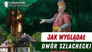 Jak wyglądał dwór szlachecki [upl. by Karee]