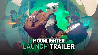 Moonlighter  Official Launch Trailer [upl. by Annoif788]