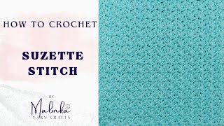 How To Crochet the Suzette Stitch Easy Beautiful Crochet Stitch Tutorial for Beginners [upl. by Eniamrej]