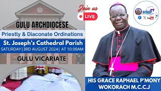 PRIESTLY amp DIACONATE ORDINATION  GULU ARCHDIOCESE  3RD AUGUST 2024 [upl. by Ahsenek]