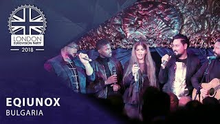 EQUINOX  Bones  BULGARIA  LIVE  OFFICIAL  2018 London Eurovision Party [upl. by Ahsitauq]