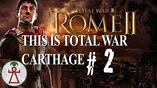 Total War Rome II  THIS IS TOTAL WAR CARTHAGE  Part 2 [upl. by Arymas]