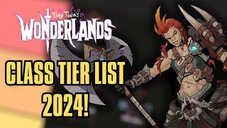 BEST CLASS TIER LIST OF 2024  Tiny Tina Wonderlands [upl. by Lashar524]