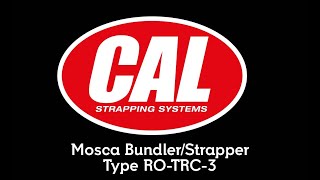 🏭Cal Strapping SYSTEMS Mosca BundlerStrapper Type ROTRC3 🏭 [upl. by Eillil]