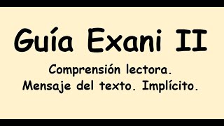 Exani II Mensaje del texto Implícito [upl. by Napas]