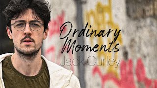 Jack Curley  Ordinary Moments official lyric video [upl. by Suivatco]