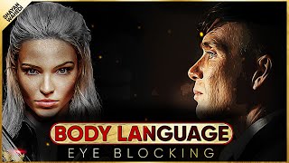 The Eye Block  Body Language 101 [upl. by Formenti]