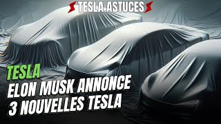 Elon Musk annonce 3 nouvelles Tesla [upl. by Simone592]