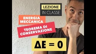 LEZIONE DI FISICA Parliamo di conservazione ENERGIA MECCANICA energia cinetica energia potenziale [upl. by Nwahsal79]