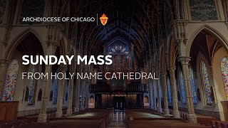 Sunday Mass in English from Holy Name Cathedral  7212024 [upl. by Todhunter]