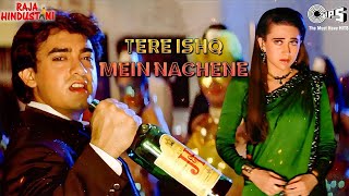 Tere Ishq Mein Naachenge  Lyrics  Aamir  Karisma  Kumar Sanu  Alisha Chinai  Sapna Mukharji [upl. by Marva377]