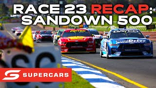 Race 23 Recap  Penrite Oil Sandown 500  Supercars 2023 [upl. by Zampino]