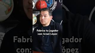 Fabrica tu jugador con Israel López [upl. by Calisa]