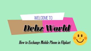 How To Exchange Mobile In Flipkart Change Your Old Mobile and Get A New One [upl. by Menard]