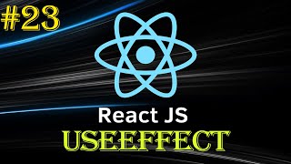 React Tutorial 23  React Hooks  useEffect  Beginner to Advance Series [upl. by Alanson211]