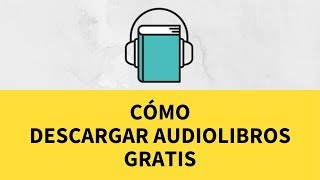 ⏬ CÓMO DESCARGAR AUDIOLIBROS GRATIS [upl. by Ajiat]