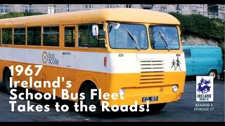 1967 Irelands School Bus Fleet Takes to the Roads  Season 4  Episode 17 [upl. by Anisamot439]