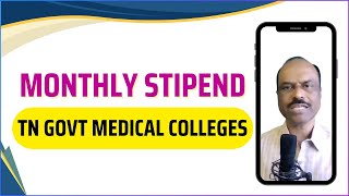 How much is the Stipend in TN Govt Medical Colleges UGPGSS [upl. by Terbecki]