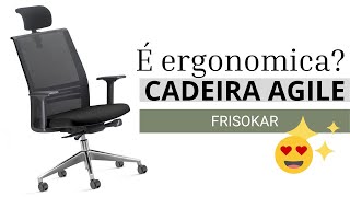 Cómo é a cadeira AGILE da marca FRISOKAR 😍😍🤑👩🏻‍💻 [upl. by Anielram50]