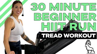 30 MIN BEGINNER HIIT  Coached Treadmill Run [upl. by Vharat113]