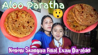 Da•alde Gasue Aloo Paratha Tarie Nonona Tiffin Onatenga Aro Da•alde Nononi Exam Ongenga [upl. by Nesila305]