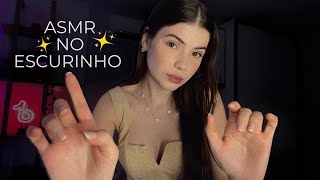 ASMR NO ESCURINHO  VOCÊ VAI DORMIR RÁPIDO [upl. by Nebe]