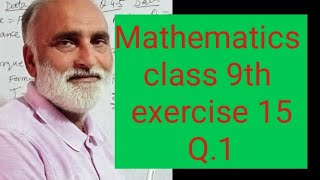 Mathematics class 9th exercise 15 Q1 [upl. by Jet]