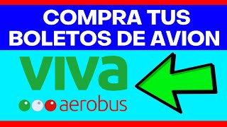 Como Comprar BOLETOS DE AVION EN VIVA AEROBUS Paso a Paso 2024😲🔥 [upl. by Celeski]