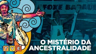 O MISTÉRIO DA ANCESTRALIDADE  OCanalDoCarnaval [upl. by Voleta]