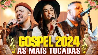 100 MUSICAS GOSPEL MAIS TOCADAS EM 2024  Hinos gospel 2024Gabriela Rocha Fernandinho Isaías Saad [upl. by Tanah]