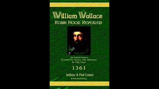 William Wallace Robin Hood Revealed III [upl. by Fotinas854]