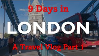 9 Days in London  A Travel Vlog Part 1 [upl. by Madoc]