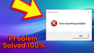 Solved NSIS Error  error launching installer in Windows 1011 [upl. by Eeluj]