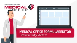 Der MEDICAL OFFICE Formulareditor für Fortgeschrittene Tutorial  MEDICAL OFFICE Arztsoftware [upl. by Adachi]