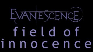 Evanescence  Field of Innocence Lyrics Origin [upl. by Harms]