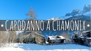 Capodanno a Chamonix e dintorni [upl. by Aenyl]