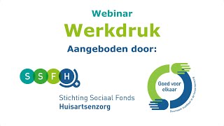 Webinar Werkdruk  SSFH [upl. by Etteuqaj721]